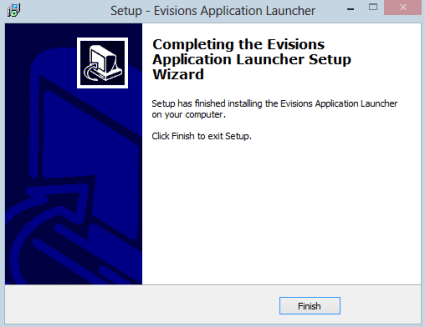 Setup has finished installing the Evisions Application Launcher on your computer.  Click Finish to exit Setup.